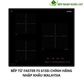 BẾP TỪ FASTER FS 613SI CHÍNH HÃNG NHẬP KHẨU MALAYSIA