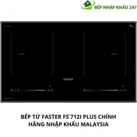 BẾP TỪ FASTER FS 712I PLUS CHÍNH HÃNG NHẬP KHẨU MALAYSIA