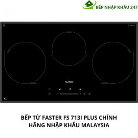 BẾP TỪ FASTER FS 713I PLUS CHÍNH HÃNG NHẬP KHẨU MALAYSIA