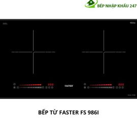 BẾP TỪ FASTER FS 986I CHÍNH HÃNG UY TÍN