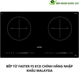 BẾP TỪ FASTER FS 812I CHÍNH HÃNG NHẬP KHẨU MALAYSIA