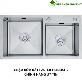 CHẬU RỬA BÁT FASTER FS 8245HS CHÍNH HÃNG UY TÍN