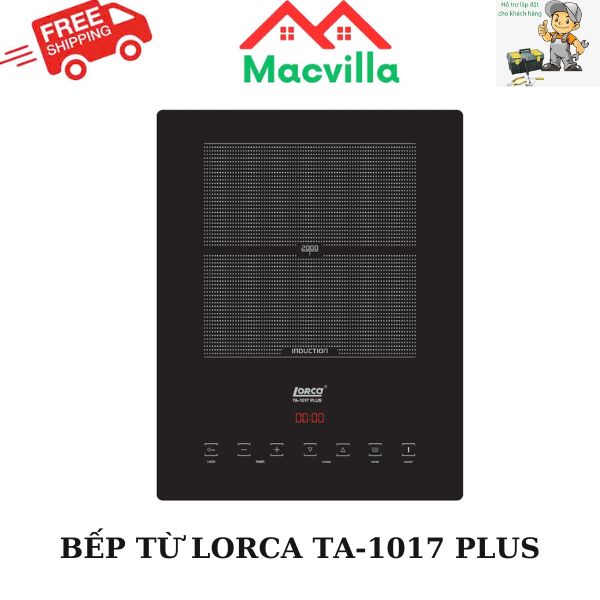 BẾP TỪ LORCA TA-1017 PLUS CHÍNH HÃNG GIÁ RẺ