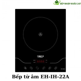 BẾP TỪ CHEF'S EH-IH-22A CHÍNH HÃNG GIÁ RẺ