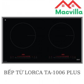 BẾP TỪ LORCA TA-1006 PLUS CHÍNH HÃNG GIÁ RẺ