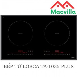 BẾP TỪ LORCA TA-1035 PLUS CHÍNH HÃNG GIÁ RẺ