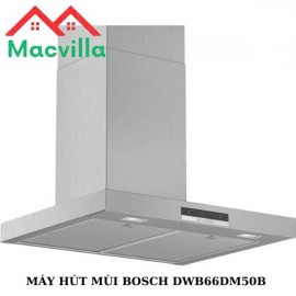 MÁY HÚT MÙI BOSCH DWB66DM50B CHÍNH HÃNG GIÁ RẺ