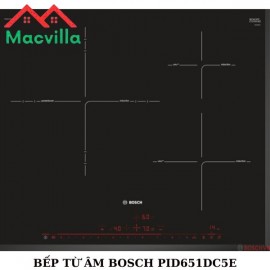 BẾP TỪ BOSCH PID651DC5E CHÍNH HÃNG GIÁ RẺ