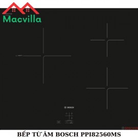 BẾP TỪ BOSCH PPI82560MS CHÍNH HÃNG GIÁ RẺ