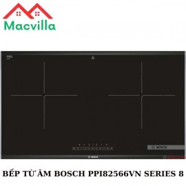 BẾP TỪ BOSCH PPI82566VN SERIES 8 CHÍNH HÃNG GIÁ RẺ
