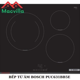 BẾP TỪ BOSCH PUC631BB5E CHÍNH HÃNG GIÁ RẺ