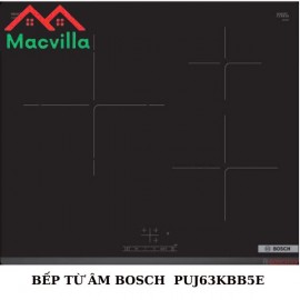 BẾP TỪ BOSCH PUJ63KBB5E CHÍNH HÃNG GIÁ RẺ