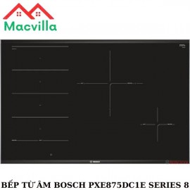 BẾP TỪ BOSCH PXE875DC1E SERIES 8 CHÍNH HÃNG GIÁ RẺ