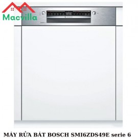 MÁY RỬA BÁT BOSCH SMI6ZDS49E SERIE 6 CHÍNH HÃNG GIÁ RẺ
