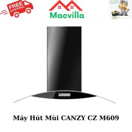 MÁY HÚT MÙI CANZY CZ 609 CHÍNH HÃNG GIÁ RẺ