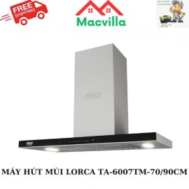 MÁY HÚT MÙI LORCA TA-6007TM-70/90CM CHÍNH HÃNG GIÁ RẺ