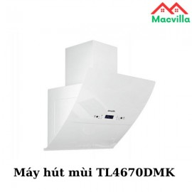 MÁY HÚT MÙI CAO CẤP TL4670DMK CHÍNH HÃNG GIÁ RẺ