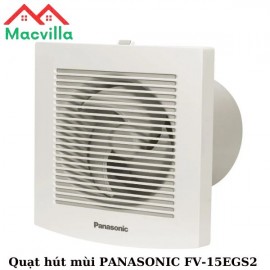QUẠT HÚT MÙI PANASONIC FV-15EGS2 CHÍNH HÃNG GIÁ RẺ 